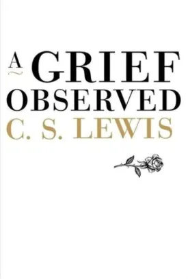 A Grief Observed Hardcover  Deckle Edge, July 28, 2009