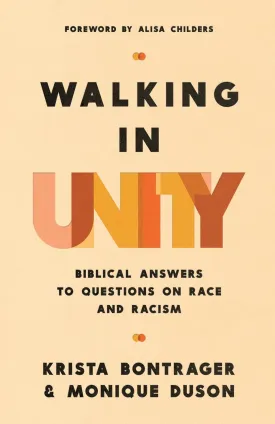 Walking in Unity: Biblical Answers to Questions on Race and Racism Paperback  October 15, 2024